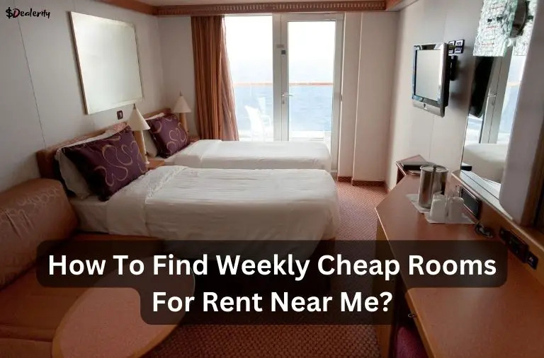 How To Find Weekly Cheap Rooms For Rent Near Me?