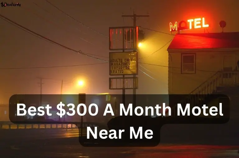 Best $300 A Month Motel Near Me